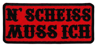 am50★N SCHEISS MUSS ICH Aufnäher zum aufbügeln Bügelbild Spruch Patch 10 x 4,5cm