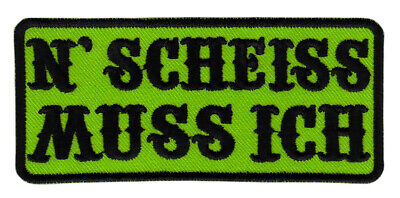 ao87★N SCHEISS MUSS ICH Aufnäher zum aufbügeln Bügelbild Spruch Patch 10 x 4,5cm