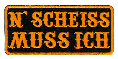 an66★Schwarz Gelb N SCHEISS MUSS ICH Aufnäher Bügelbild Biker Patch 10 x 4,5 cm