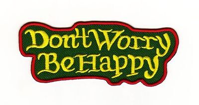 ah07★Dont Worry Be Happy★ Aufnäher Bügelbild Applikation Patch Neu 10,3 x 4,2 cm