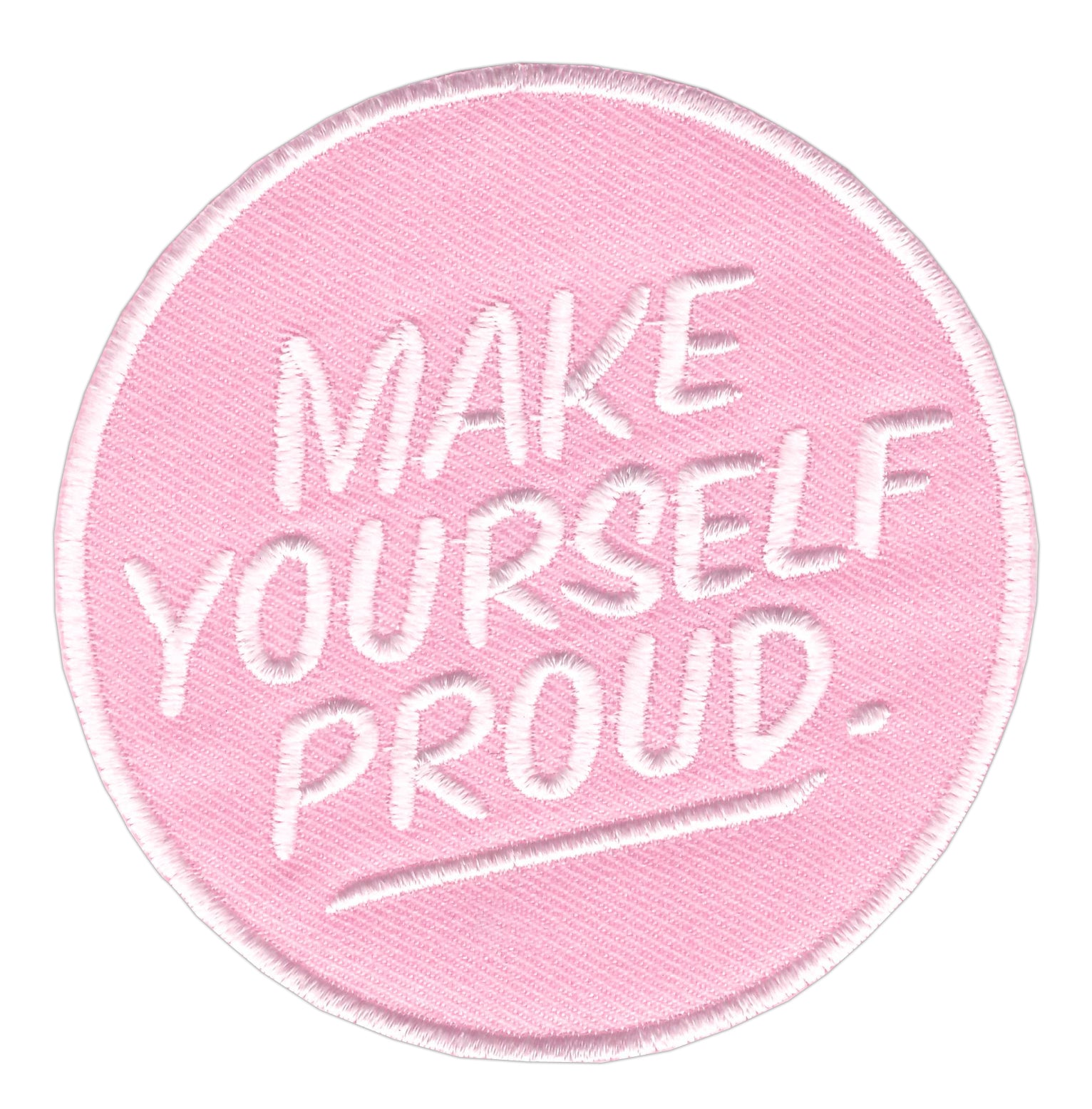 #ae70 Make Yourself Proud Iron-On Patch Application Patch Size 7.3 x 7.5 cm