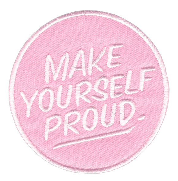 #ae70 Make Yourself Proud Aufnäher Bügelbild Applikation Patch Größe 7,3 x 7,5 cm