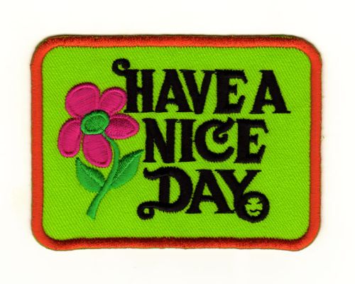 #ad97 Have A Nice Day Grün Aufnäher Applikation Bügelbild Größe 9,0 x 6,5 cm