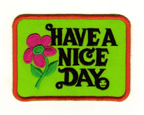 #ad97 Have A Nice Day Green Patch Application Iron-On Size 9.0 x 6.5 cm