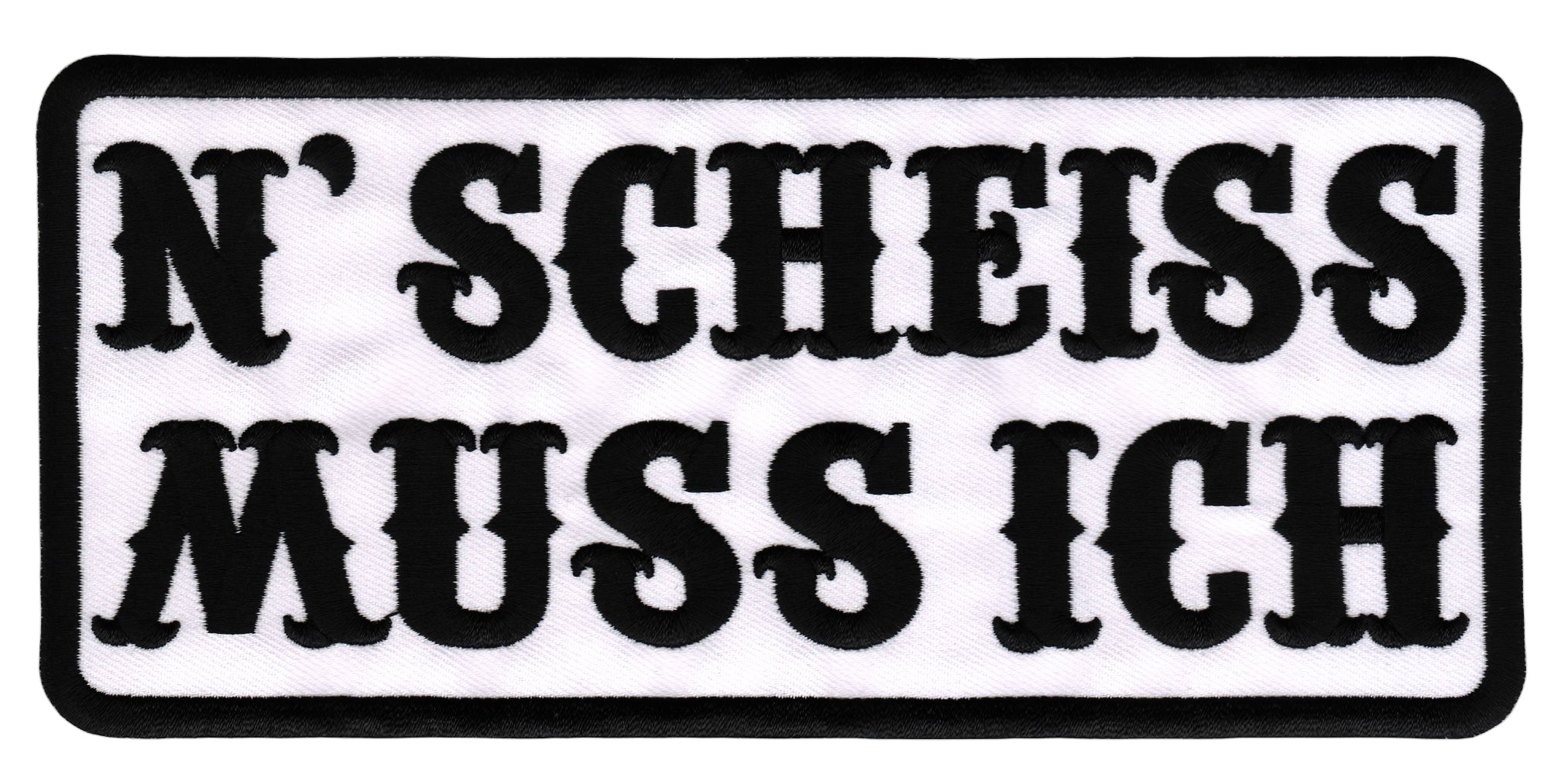 #Backpatch #71 N' SCHEISS MUSS ICH Aufnäher Groß Weiß Bügelbild Patch Flicken Applikation Größe 20 x 9 cm