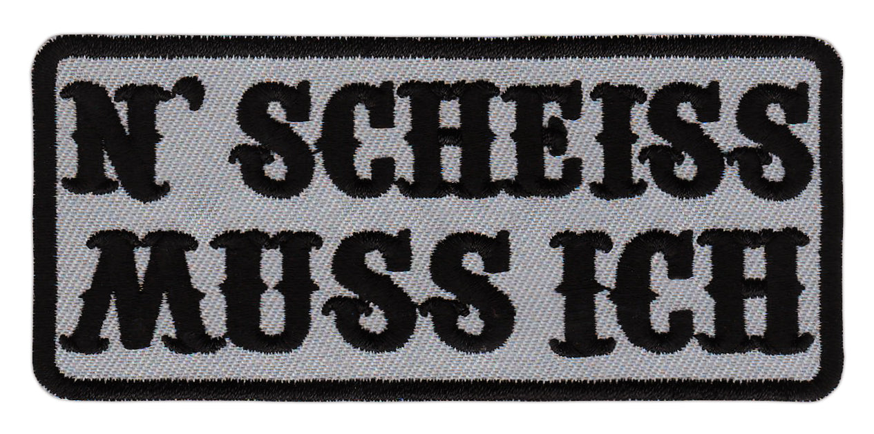 #ac08 N SCHEISS Muss Ich Grau Aufnäher Applikation Bügelbild Patch Größe 10 x 4,5 cm